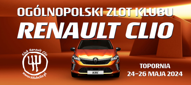 Zaproszenie na Ogólnopolski Zlot Klubu Renault Clio Topornia 2024